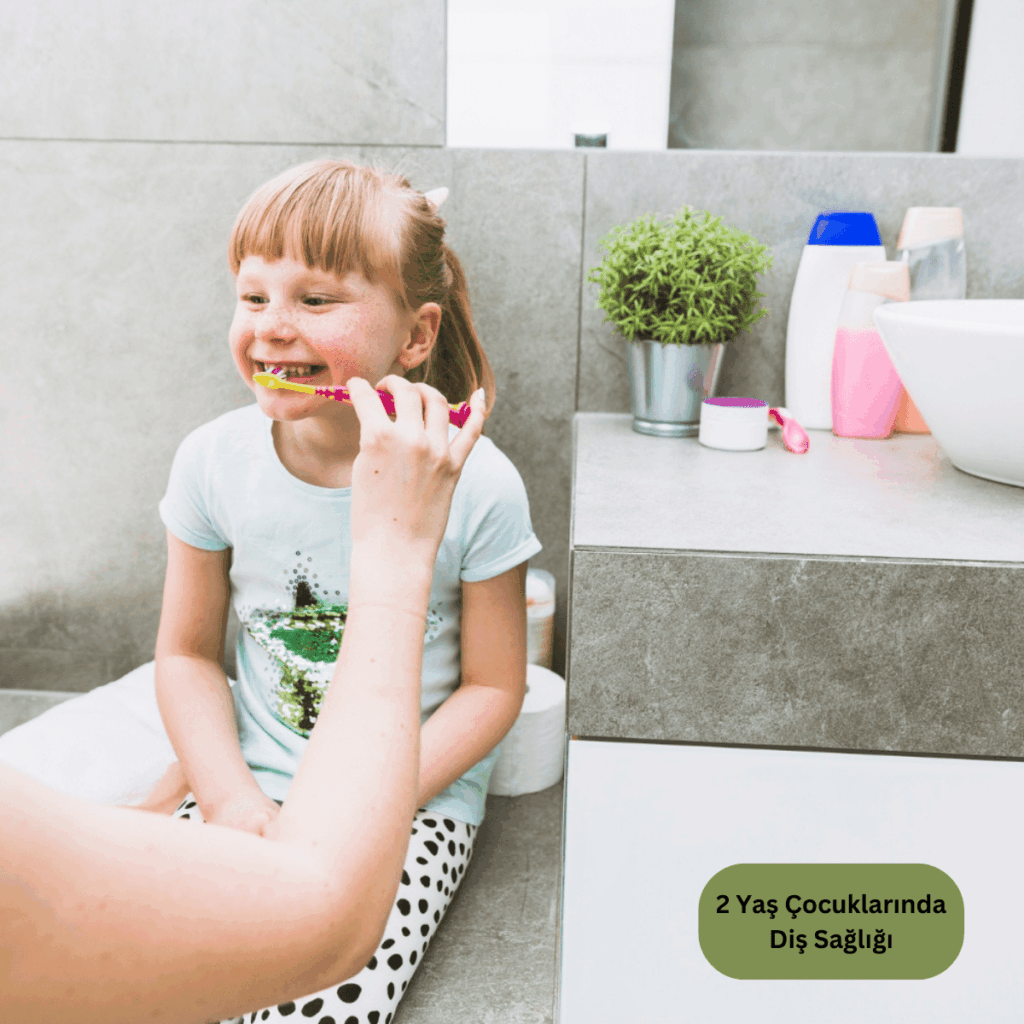 2 Yaş Çocuklarında Diş Sağlığı